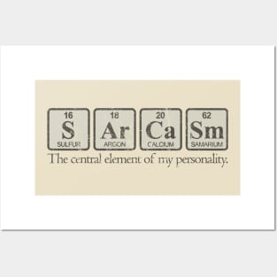 Sarcasm - The Central Element of My Personality Posters and Art